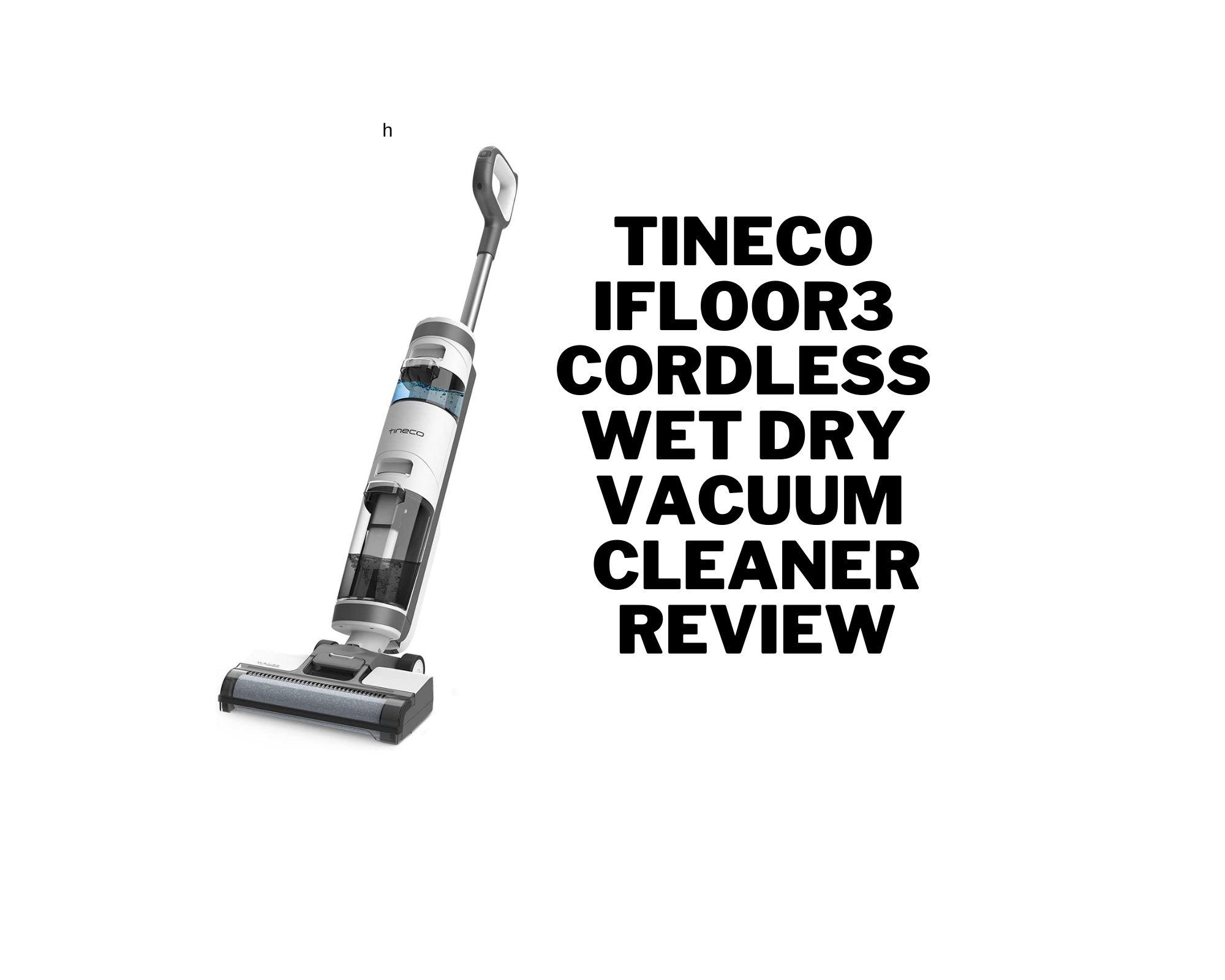 Tineco iFLOOR3 Cordless Wet Dry Vacuum Cleaner Review
