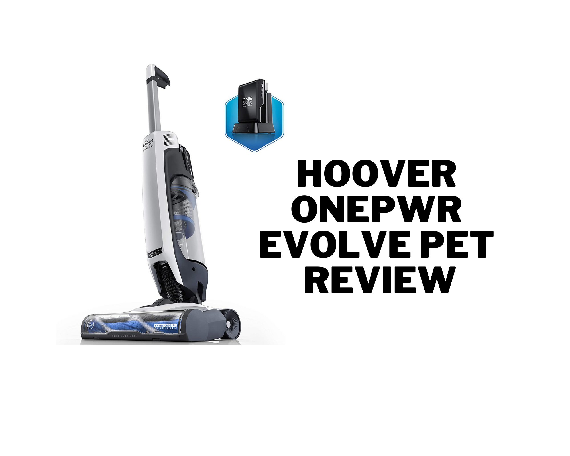 Hoover ONEPWR Evolve Pet Review