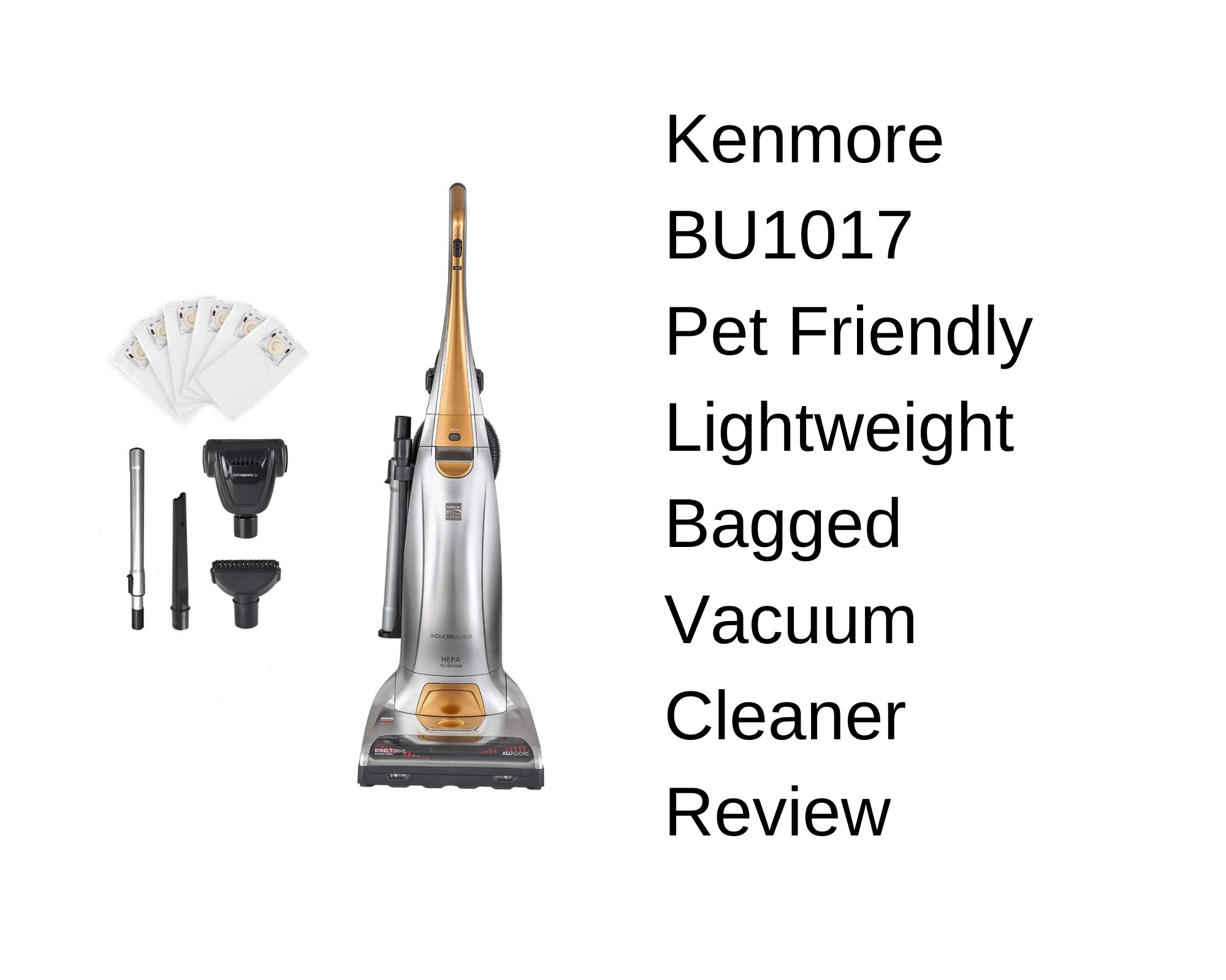 Kenmore BU1017 Pet Friendly Lightweight Bagged Vacuum Cleaner Review