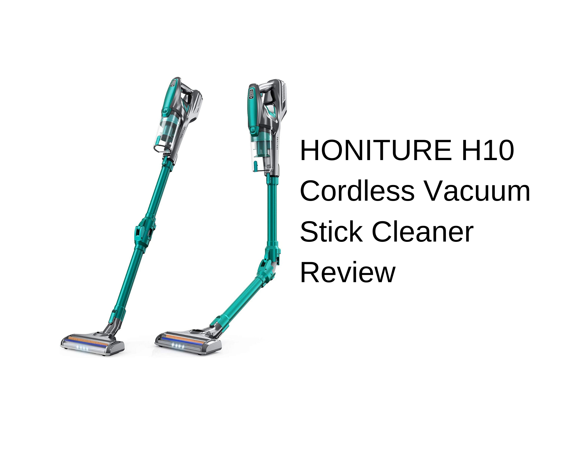 HONITURE H10 Cordless Vacuum Stick Cleaner Review
