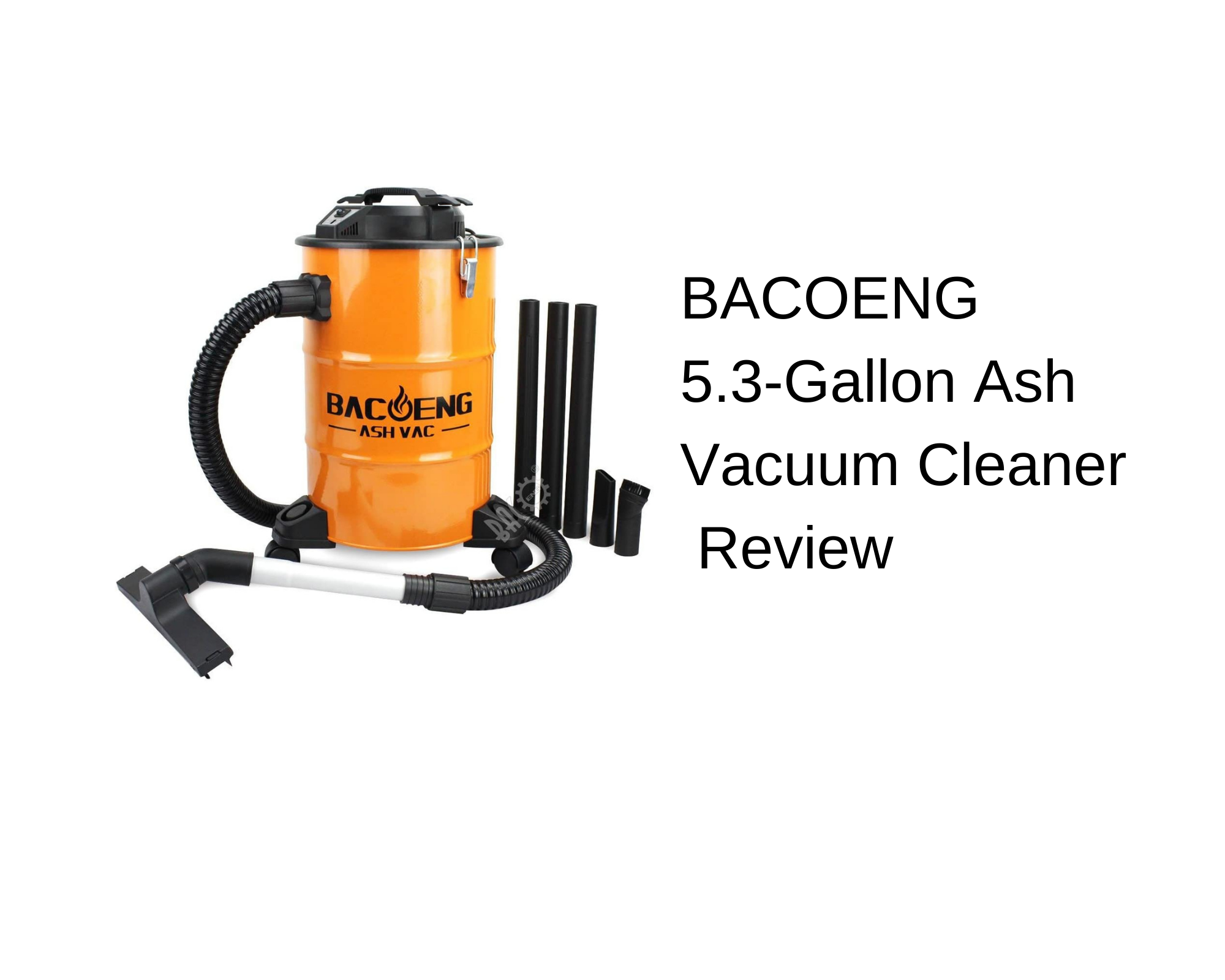 BACOENG 5.3Gallon Ash Vacuum Cleaner Review