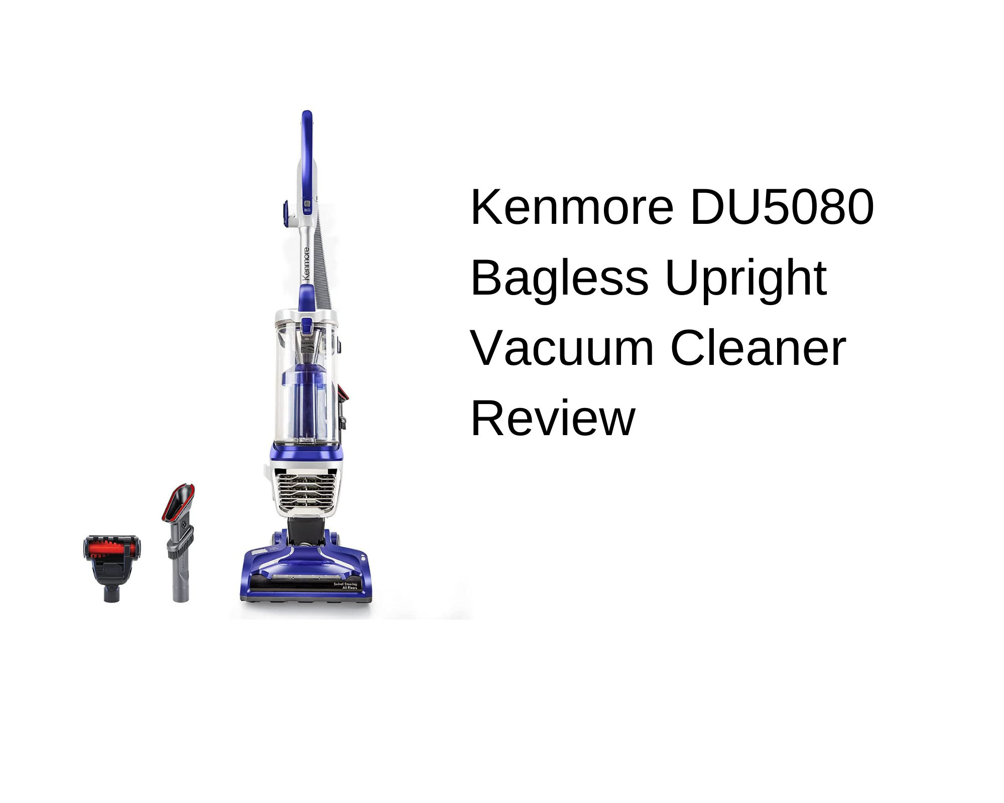 Kenmore DU5080 Bagless Upright Vacuum Cleaner Review