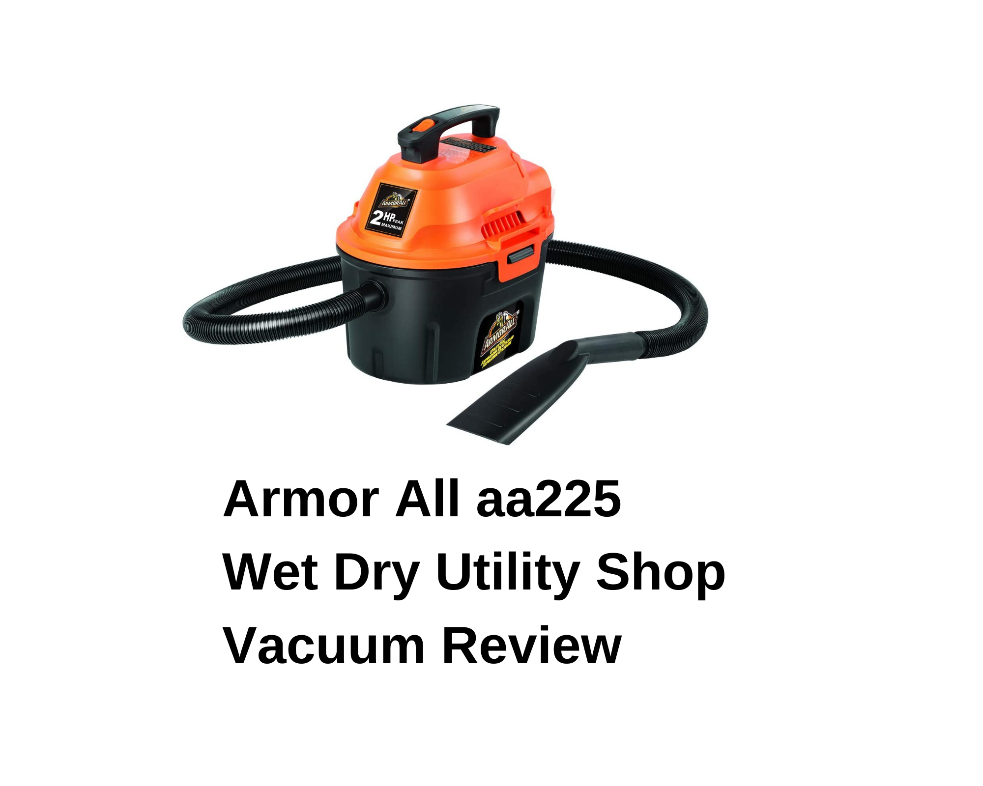 Armor All aa225 Wet Dry Utility Shop Vacuum Review
