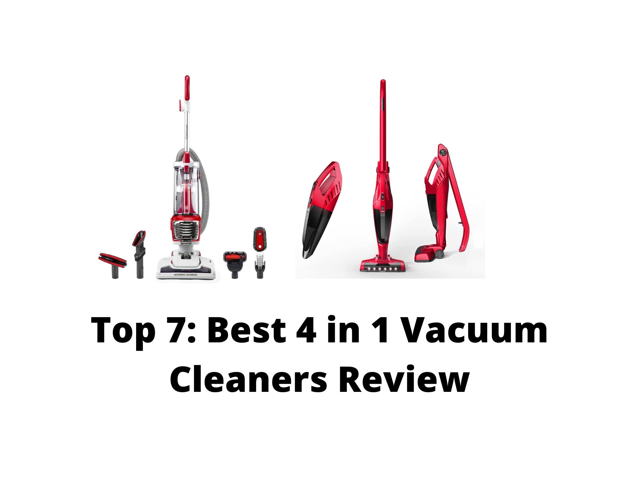 Top 7 Best 4 in 1 Vacuum Cleaners Review