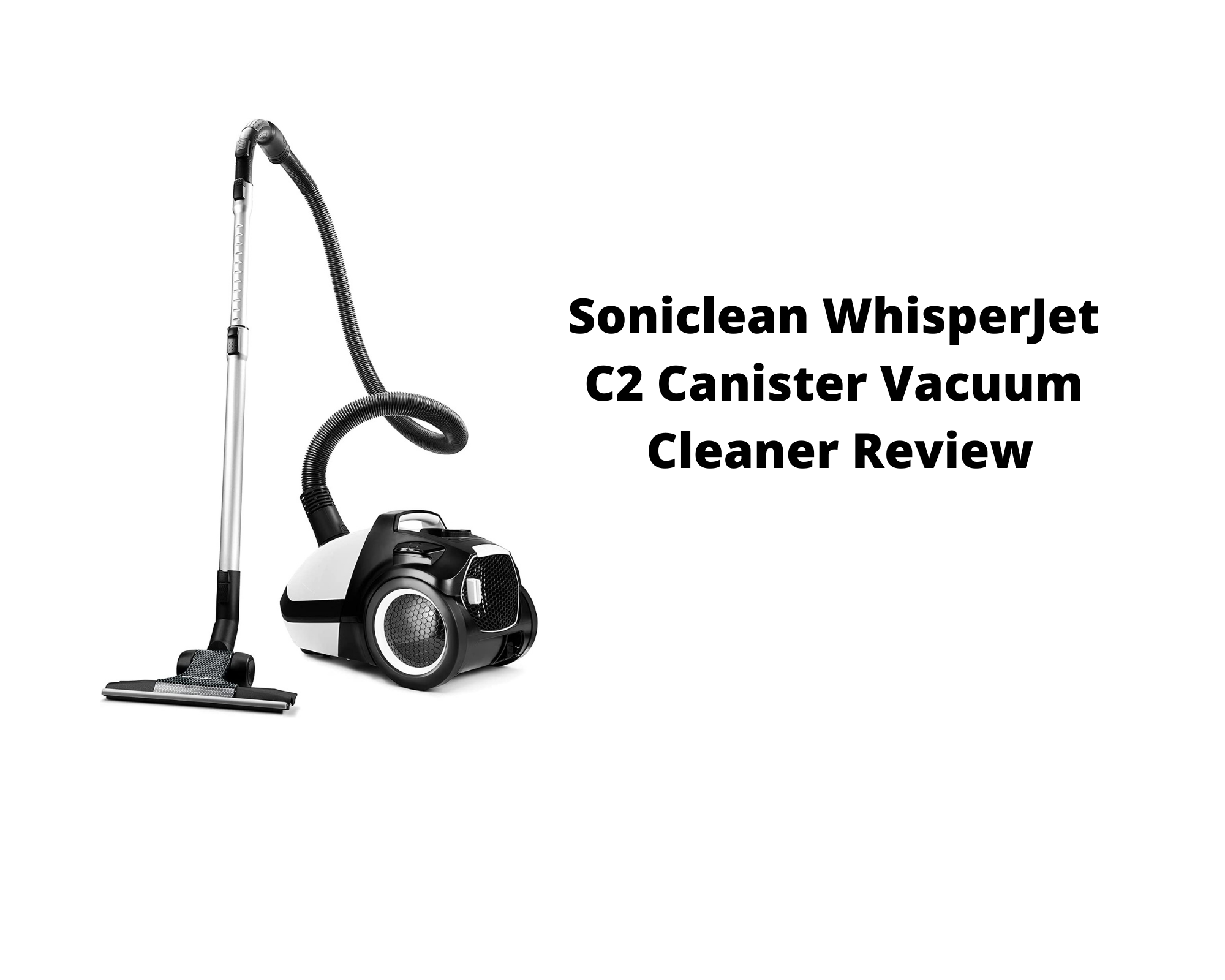 Soniclean WhisperJet C2 Canister Vacuum Cleaner Review