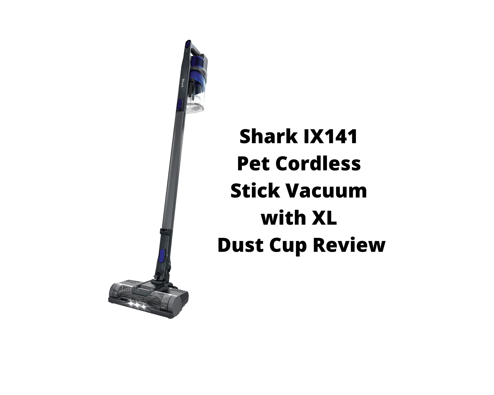 Shark IX141 Pet Cordless Stick Vacuum with XL Dust Cup Review