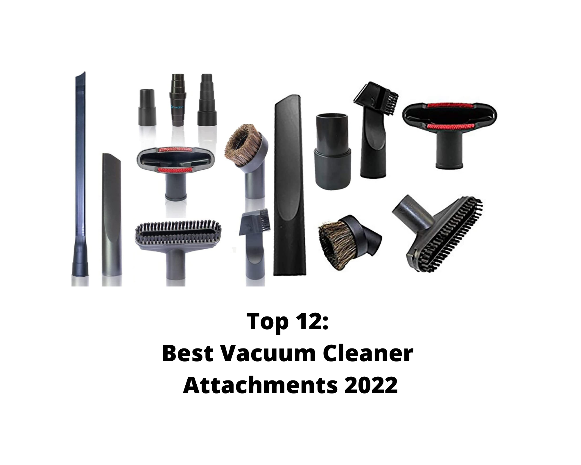 Top 12 Best Vacuum Cleaner Attachments 2022